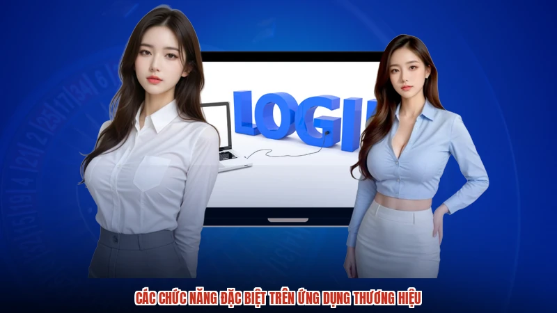 Các chức năng đặc biệt trên ứng dụng thương hiệu