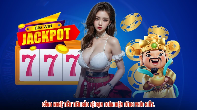 Công nghệ tiên tiến bảo vệ bạn toàn diện từng phút giây.
