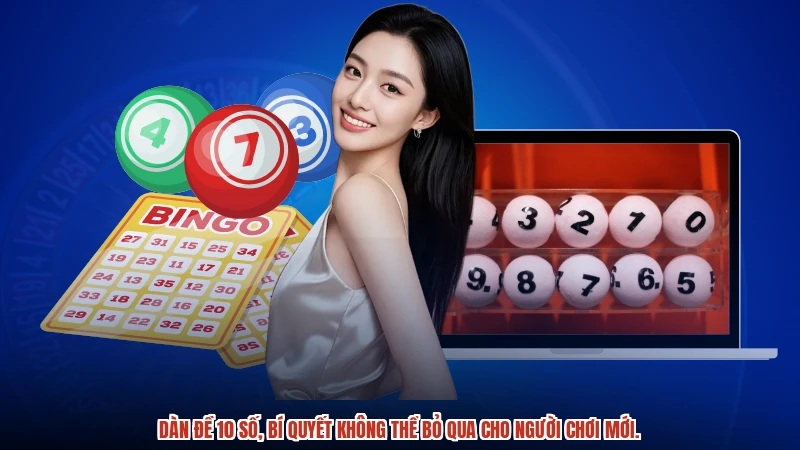 Dàn đề 10 số, bí quyết không thể bỏ qua cho người chơi mới.