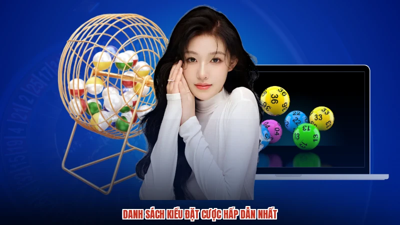Danh sách kiểu đặt cược hấp dẫn nhất