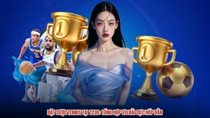 Đặt Cược Tennis Tại 123B: Tổng Hợp Ưu Đãi Cực Hấp Dẫn