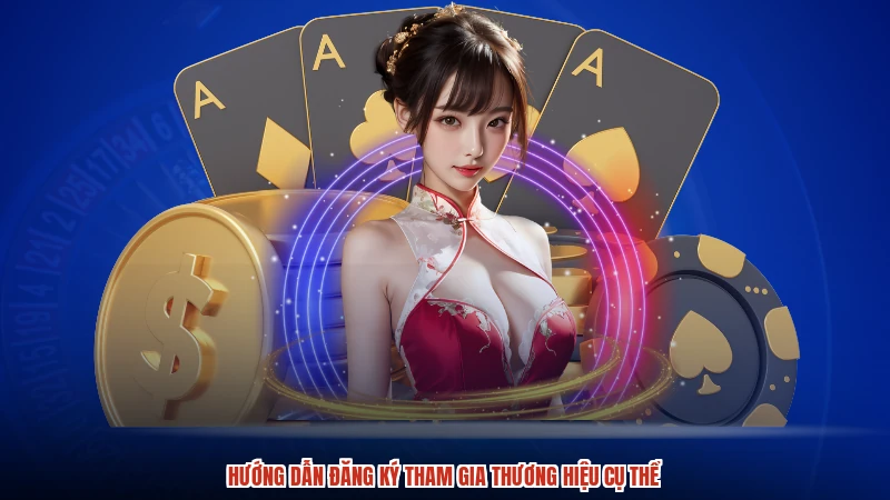 Hướng dẫn đăng ký tham gia thương hiệu cụ thể