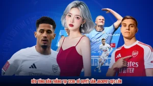 Kèo Tổng Bàn Thắng Tại 123B: Bí Quyết Săn Jackpot Cực Lớn
