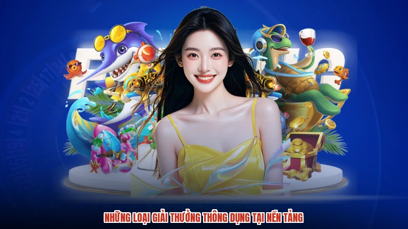 Những loại giải thưởng thông dụng tại nền tảng