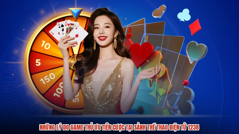 Những lý do game thủ ưu tiên cược tại sảnh thể thao điện tử 123B