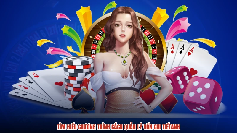 Tìm hiểu chương trình cách quản lý vốn chi tiếtanh