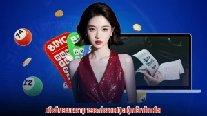 Xổ Số Mega 645 Tại 123B: Vì Sao Được Hội Viên Yêu Thích